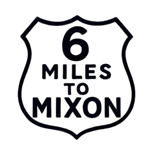 6 Miles to Mixon